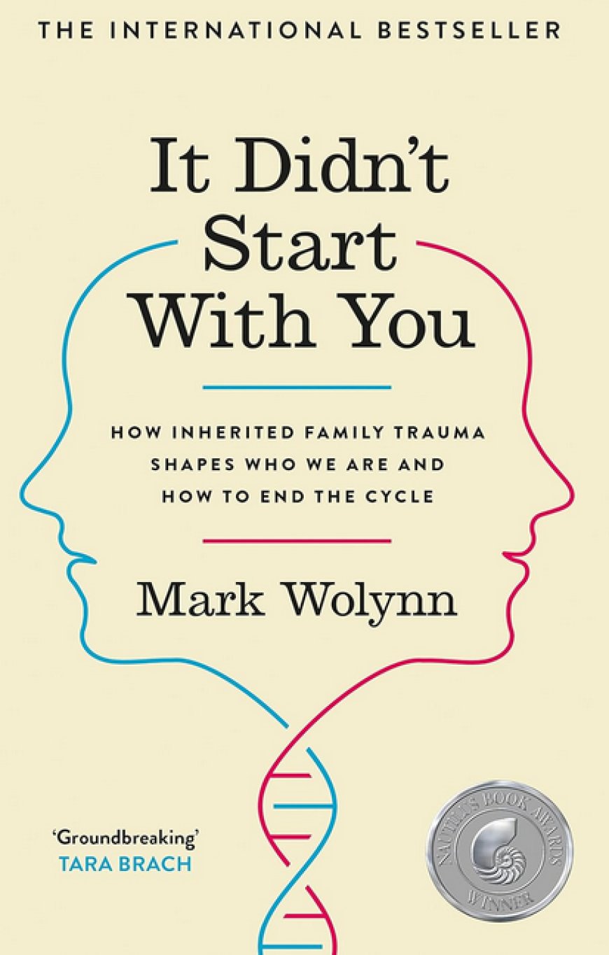 It Did Not Start With You-Mark Wolynn