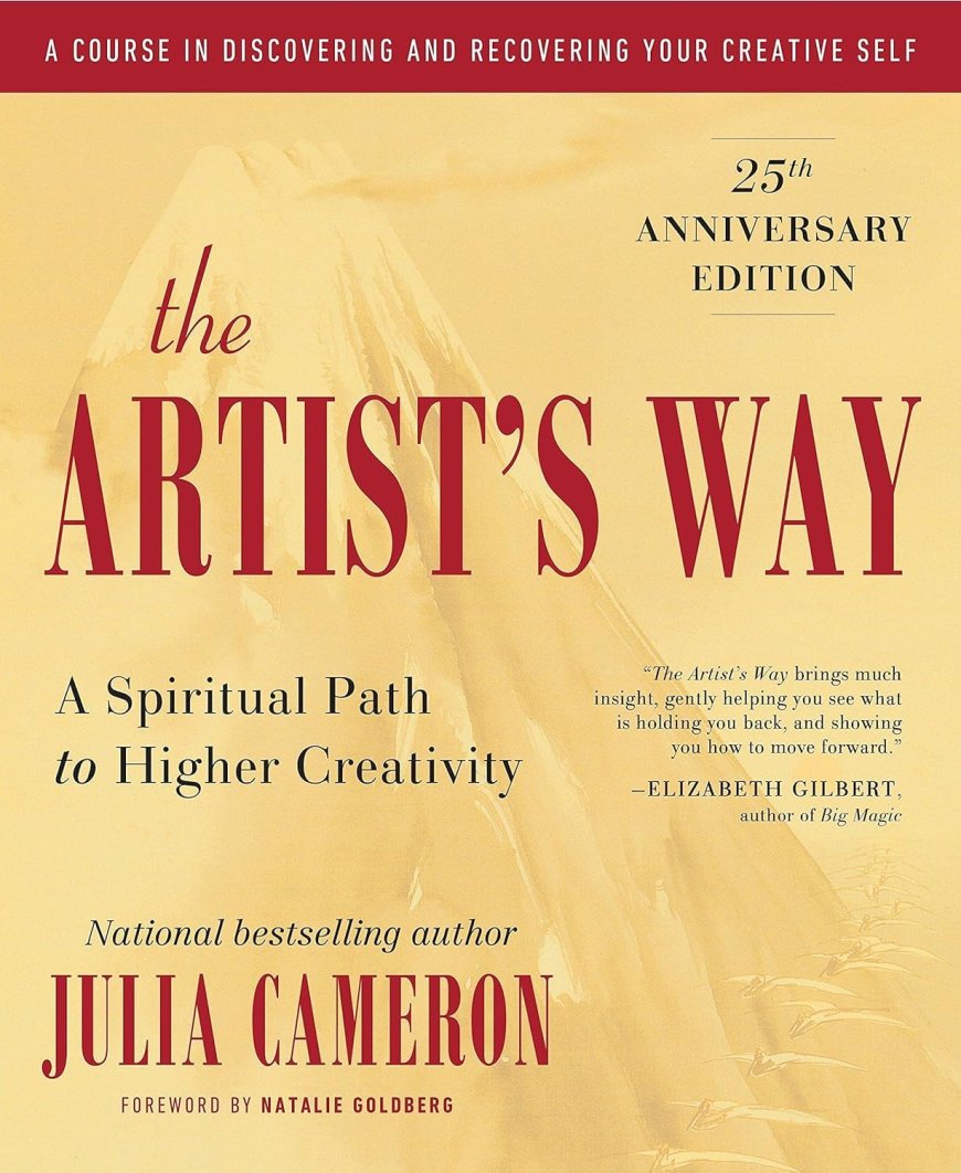 THE ARTIST'S WAY: THE IMPORTANCE OF CREATIVITY IN OUR SELF-DISCOVERY