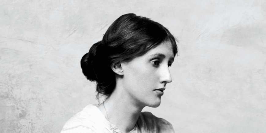 Virginia Woolf - On the Borders of Madness and Genius